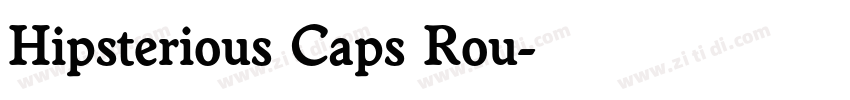 Hipsterious Caps Rou字体转换